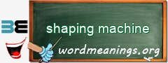 WordMeaning blackboard for shaping machine